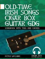 Old-Time Irish Songs - Cigar Box Guitat GDG Songbook for Beginners  with Tabs and Chords