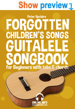 Forgotten Children’s Songs - Guitalele Songbook For Beginners With Tabs and Chord