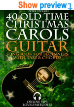 40 Old Time Christmas Carols - Guitar Songbook for Beginners with Tabs and Chords