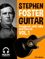Stephen Foster - Guitar Songbook with Tabs and Chords Vol.1