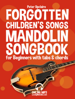 Forgotten Children’s Songs - Mandolin Songbook For Beginners  With Tabs and Chord