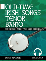 Old-Time Irish Songs - Tenor Banjo Songbook for Beginners  with Tabs and Chords